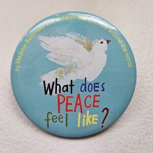 Vintage 2004 Pinback Button Childrens Book What Does Peace Feel Like 3" Large